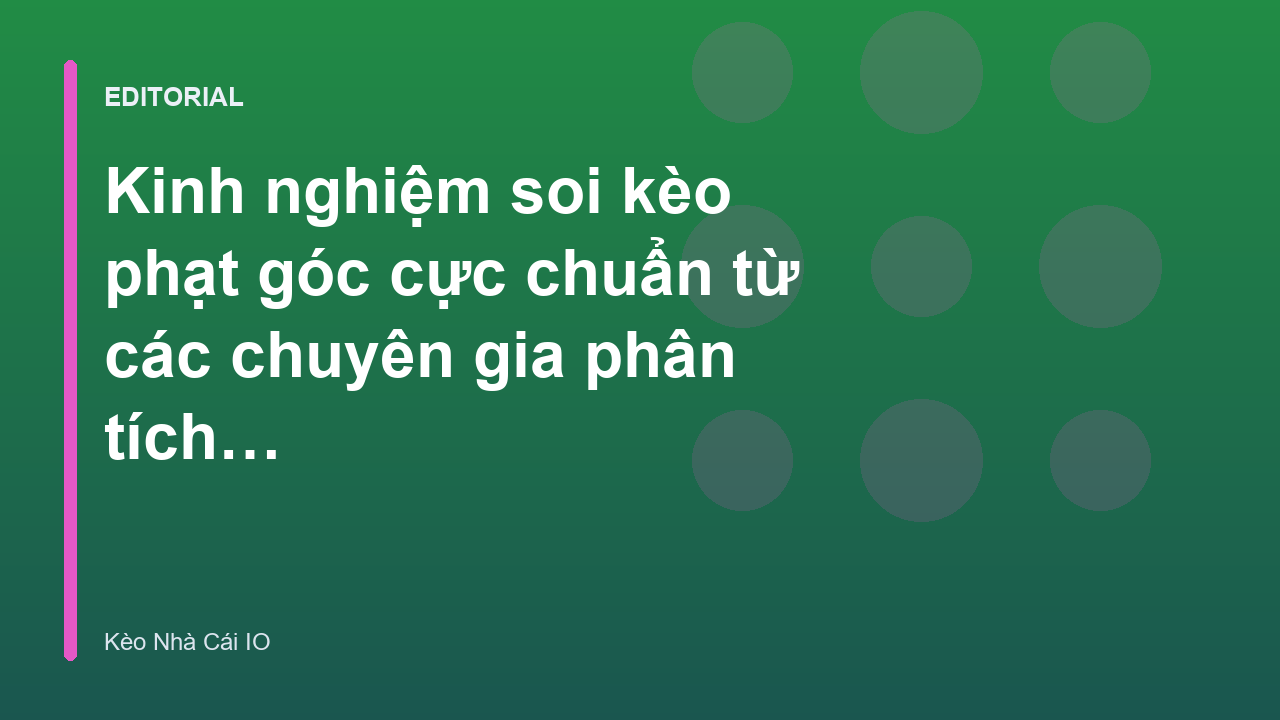 Phân tích kèo phạt góc trong bóng đá
