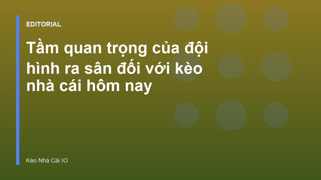 Phân tích đội hình ra sân trước trận đấu